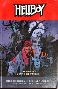 Hellboy. Tom 10 Lichwiarz i inne opowieści 