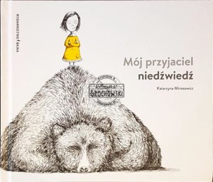 Mój przyjaciel niedźwiedź MINASOWICZ