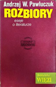 Rozbiory. Eseje o literaturze