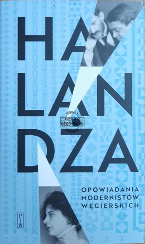 667685 Halandża. Opowiadania modernistów węgierskich