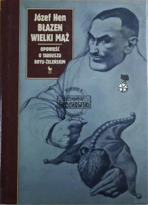 Błazen, wielki mąż. Opowieść o Tadeuszu Boyu-Żeleńskim