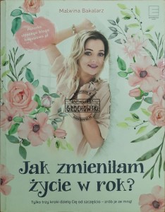 Jak zmieniłam życie w rok