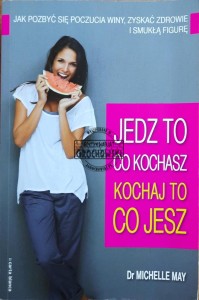 Jedz to co kochasz, kochaj to co jesz