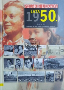 Polskie dekady. lata 50