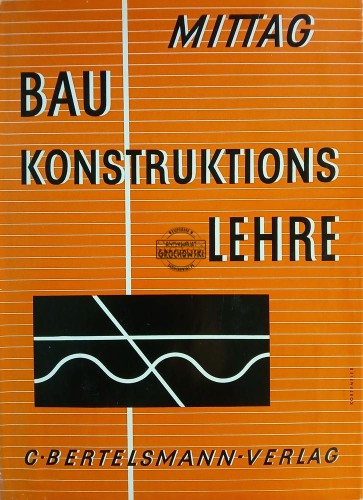 669645 Mittag Bau Konstruktions Lehre / Praktyka w zakresie projektowania konstrukcji