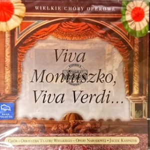 Stanisław Moniuszko, Giuseppe Verdi - Viva Moniuszko, Viva Verdi - Wielkie Chóry Operowe CD