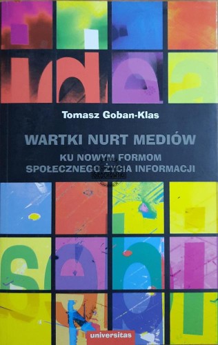 667755 Wartki nurt mediów. Ku nowym formom społecznego życia informacji