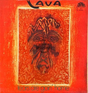 Lava – Tears Are Goin' Home LP (1st press)