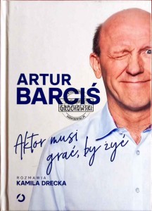 Aktor musi grać, by żyć 