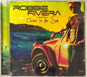 Robbie Rivera – Closer To The Sun CD