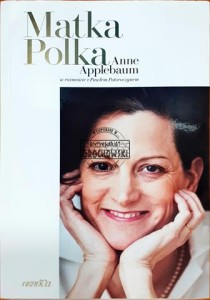 Matka Polka, Anne Applebaum w rozmowie z Pawłem Potoroczynem 