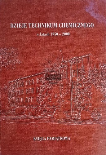 669717 Dzieje Technikum Chemicznego w latach 1950 - 2000