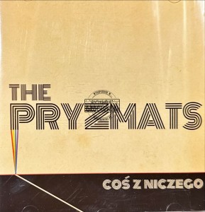 The Pryzmats – Coś Z Niczego CD