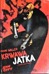 Sin City. Tom 3 Krwawa jatka. Opowieść z Miasta Grzechu 