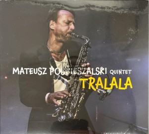 Mateusz Pospieszalski Quintet – Tralala CD