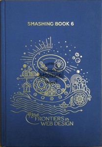 Smashing Book 6. New Frontiers in Web Design