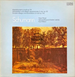 Schumann, Peter Rösel, Kurt Masur, Gewandhausorchester Leipzig – Klavierkonzert A-moll Op. 54 / Introduktion Und Allegro Appassionato G-dur Op. 92 / Konzert-Allegro Mit Introduktion D-moll Op. 134 LP