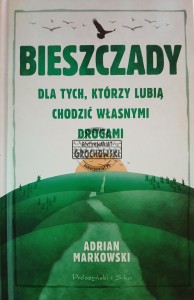 Bieszczady dla tych, którzy lubią chodzić własnymi drogami