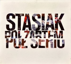 Stasiak – Pół Żartem, Pół Serio CD