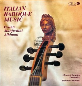Bohdan Warchal, Slovak Chamber Orchestra / Vivaldi / Manfredini / Albinoni – Italian Baroque Music LP