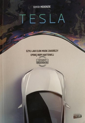 669918 Tesla, czyli jak Elon Musk zakończy epokę ropy naftowej