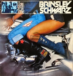 Brinsley Schwarz – The Classic British Rock Scene 2LP