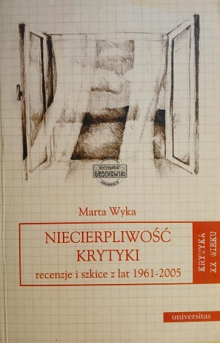 669987 Niecierpliwość krytyki, Recenzje i szkice z lat 1961-2005