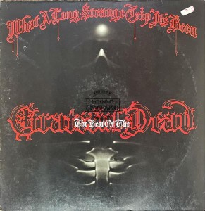The Grateful Dead – What A Long Strange Trip It's Been: The Best Of The Grateful Dead 2LP