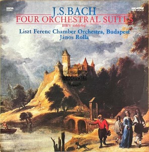 J.S.Bach, Liszt Ferenc Chamber Orchestra, Budapest, János Rolla – Four Orchestral Suites (BWV 1066-69) 2LP