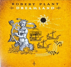 Robert Plant – Dreamland CD