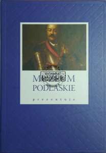 Muzeum Podlaskie prezentuje