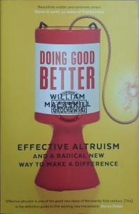Doing Good Better. Effective Altruism and a Radical New Way to Make a Difference