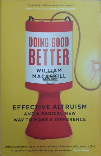 687095 Doing Good Better. Effective Altruism and a Radical New Way to Make a Difference
