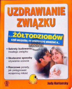 Uzdrawianie związku dla żółtodziobów czyli wszystko, co powinieneś wiedzieć o ...