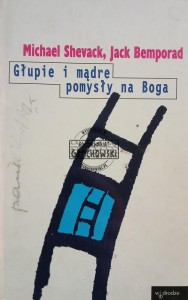 Głupie i mądre pomysły na Boga