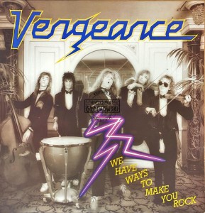 Vengeance – We Have Ways To Make You Rock LP