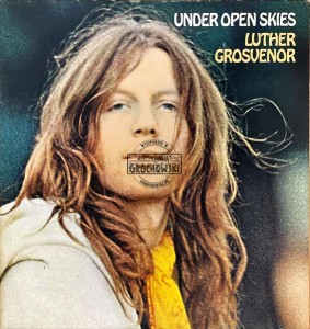 Luther Grosvenor – Under Open Skies LP