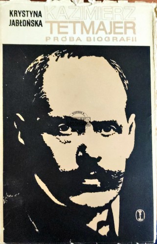 688163 Kazimierz Tetmajer. Próba biografii