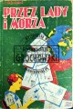 688213 Przez lądy i morza
