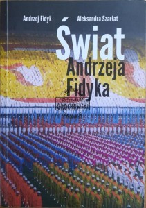 Świat Andrzeja Fidyka