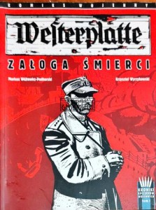 Kroniki epizodów wojennych. Tom 1 Westerplatte. Załoga śmierci 
