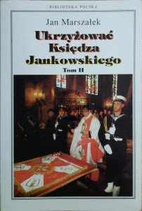 Ukrzyżować Księdza Jankowskiego (autograf)
