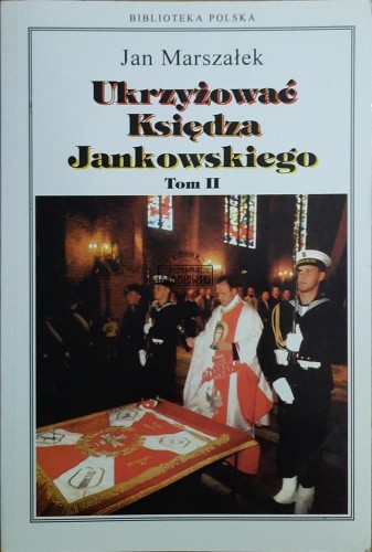 687281 Ukrzyżować Księdza Jankowskiego (autograf)
