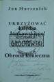 687281 Ukrzyżować Księdza Jankowskiego (autograf)