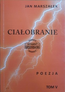 Ciałobranie. Poezja. Tom V (autograf)