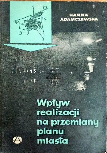 688307 Wpływ realizacji na przemiany planu miasta