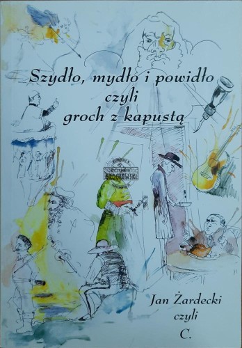 687390 Szydło, mydło i powidło czyli groch z kapustą