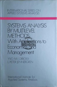 Systems Analysis by Multilevel Methods: With Aplications to Economics and Management