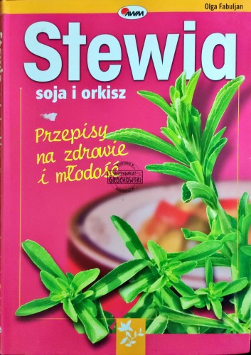 688360 Stewia soja i orkisz. Przepisy na zdrowie i młodość