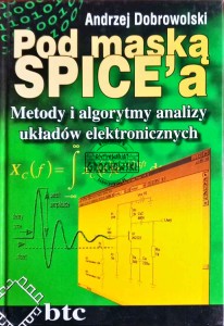 Pod maską Spice'a. Metody i algorytmy analizy układów elektronicznych